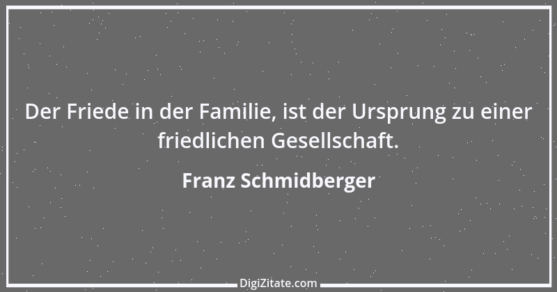 Zitat von Franz Schmidberger 88