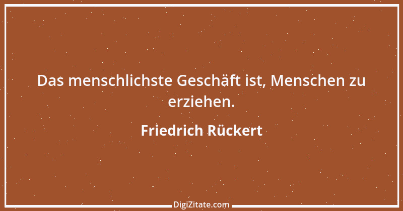 Zitat von Friedrich Rückert 100