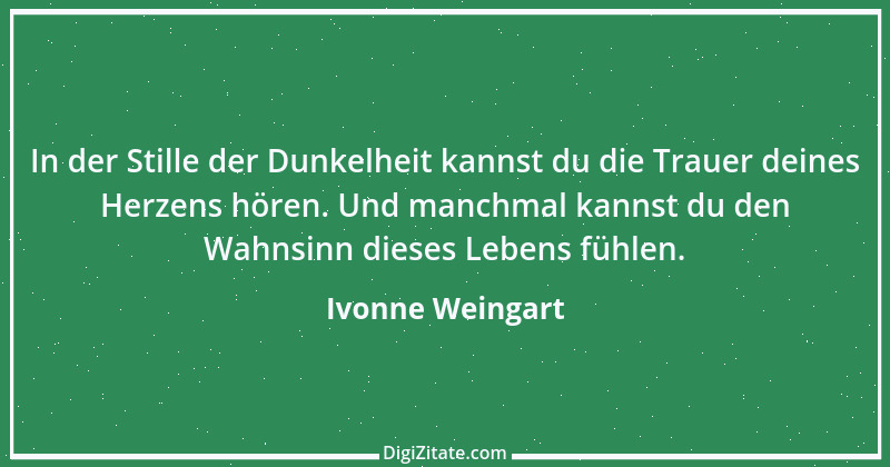 Zitat von Ivonne Weingart 1