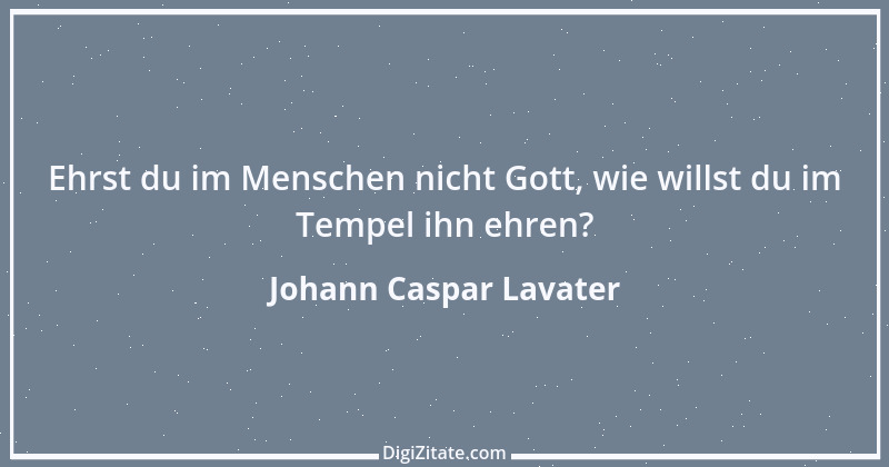 Zitat von Johann Caspar Lavater 101