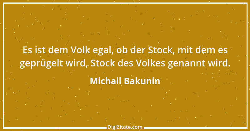 Zitat von Michail Bakunin 14