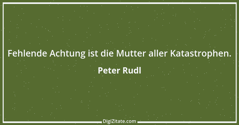 Zitat von Peter Rudl 405