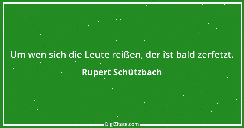 Zitat von Rupert Schützbach 34