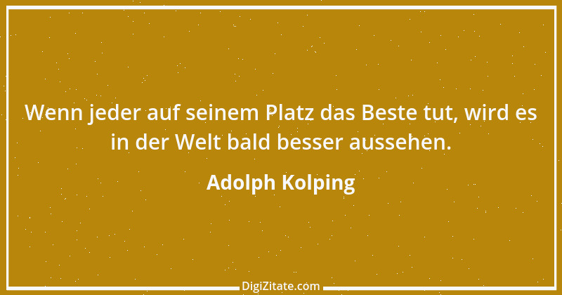 Zitat von Adolph Kolping 10