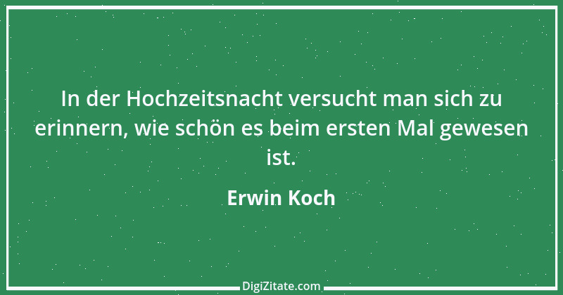 Zitat von Erwin Koch 263