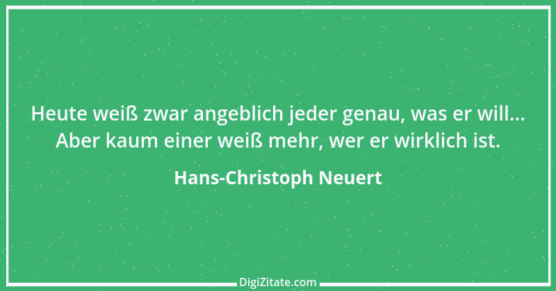 Zitat von Hans-Christoph Neuert 126