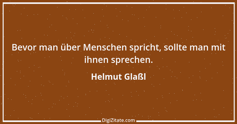 Zitat von Helmut Glaßl 84