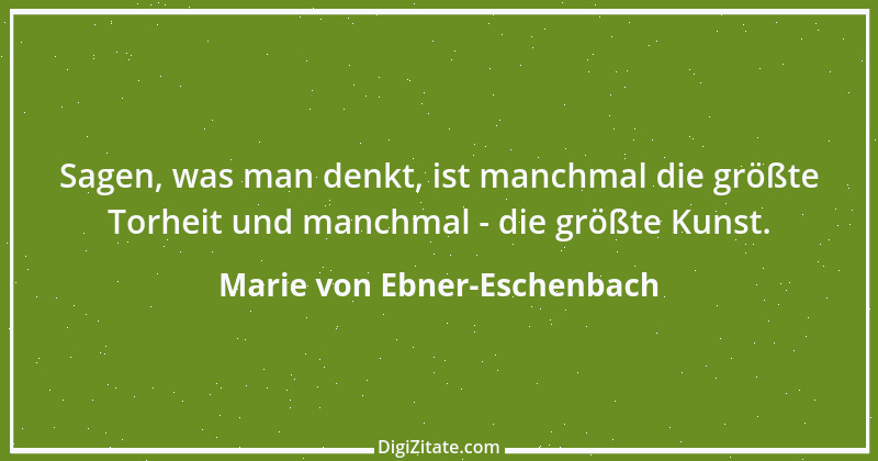 Zitat von Marie von Ebner-Eschenbach 100