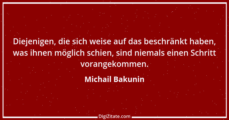 Zitat von Michail Bakunin 15