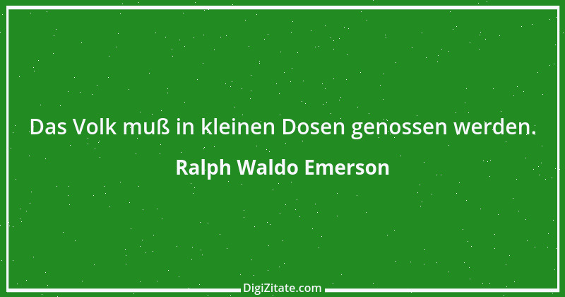 Zitat von Ralph Waldo Emerson 177