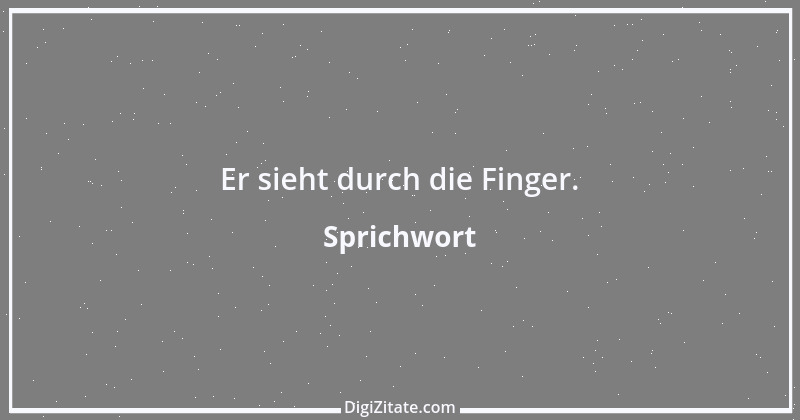 Zitat von Sprichwort 5124