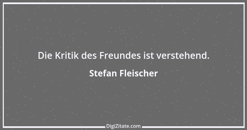 Zitat von Stefan Fleischer 86