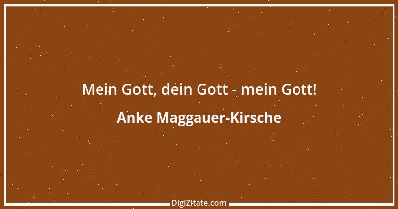 Zitat von Anke Maggauer-Kirsche 430