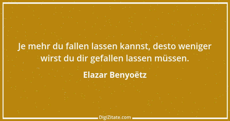 Zitat von Elazar Benyoëtz 86