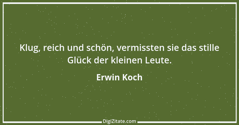 Zitat von Erwin Koch 264