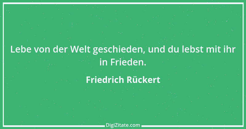 Zitat von Friedrich Rückert 102