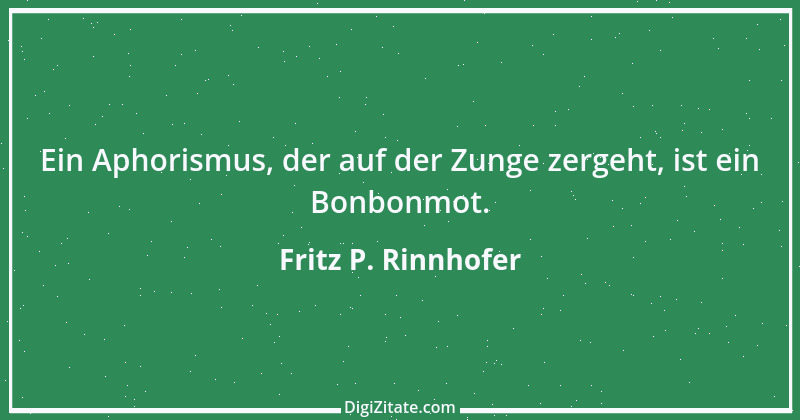 Zitat von Fritz P. Rinnhofer 380