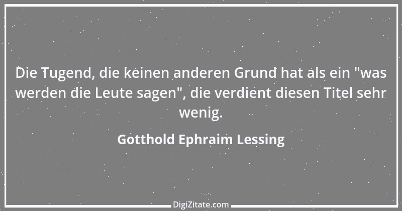 Zitat von Gotthold Ephraim Lessing 55