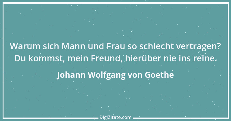 Zitat von Johann Wolfgang von Goethe 1133