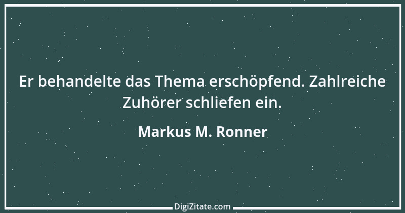 Zitat von Markus M. Ronner 49