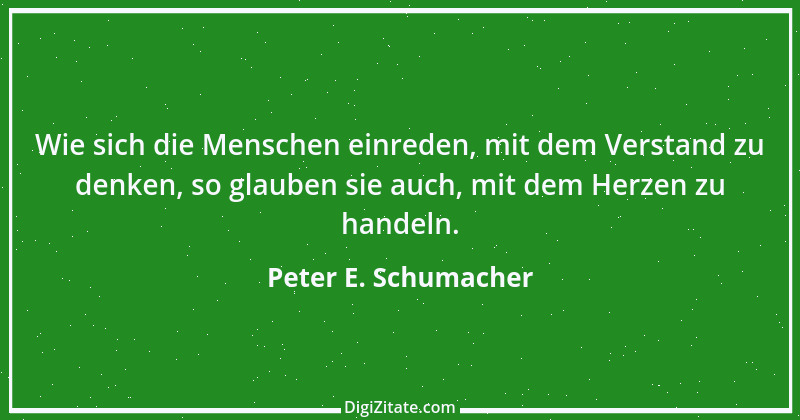 Zitat von Peter E. Schumacher 938