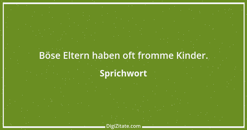 Zitat von Sprichwort 6125