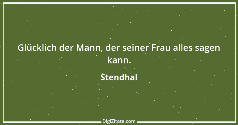 Zitat von Stendhal 103