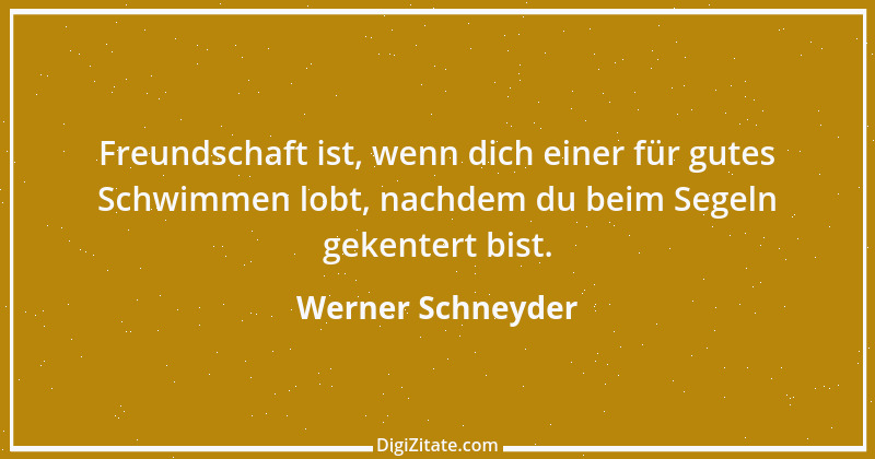 Zitat von Werner Schneyder 56