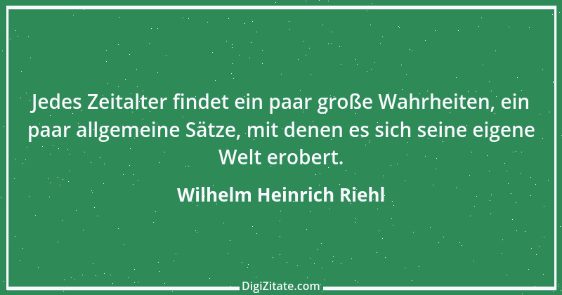 Zitat von Wilhelm Heinrich Riehl 2