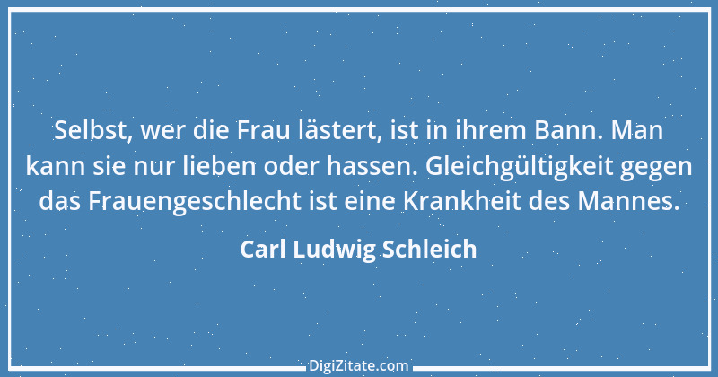 Zitat von Carl Ludwig Schleich 113