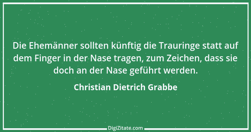 Zitat von Christian Dietrich Grabbe 33