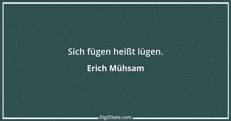 Zitat von Erich Mühsam 10