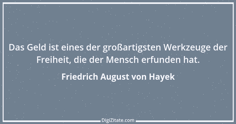 Zitat von Friedrich August von Hayek 3