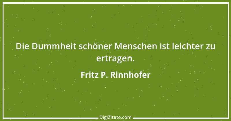 Zitat von Fritz P. Rinnhofer 381