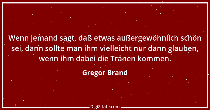 Zitat von Gregor Brand 24