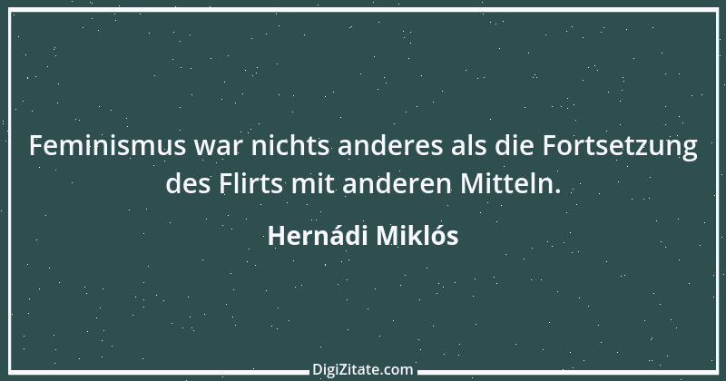 Zitat von Hernádi Miklós 4