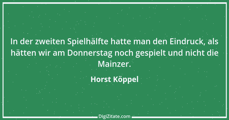 Zitat von Horst Köppel 1