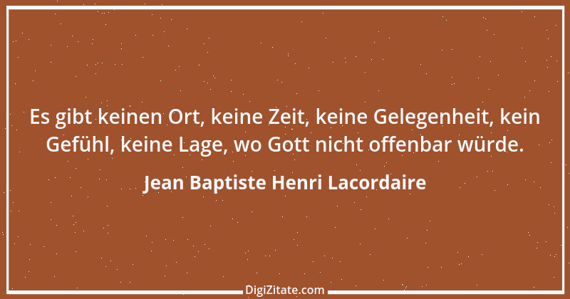 Zitat von Jean Baptiste Henri Lacordaire 5