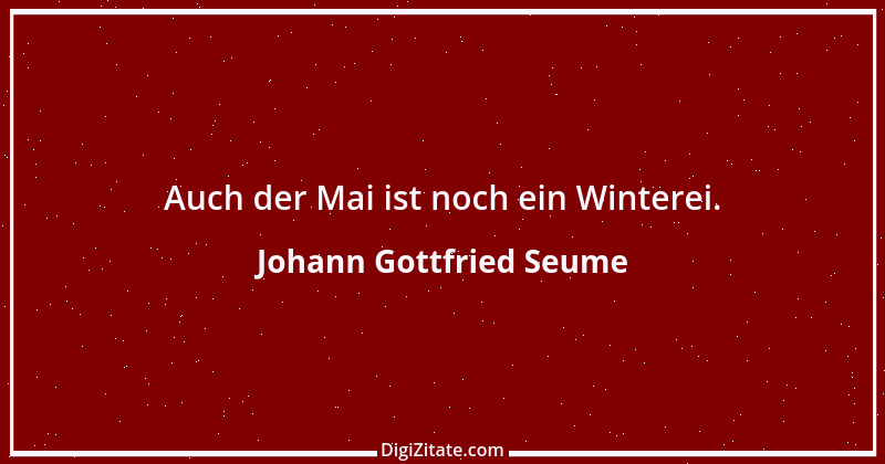 Zitat von Johann Gottfried Seume 67