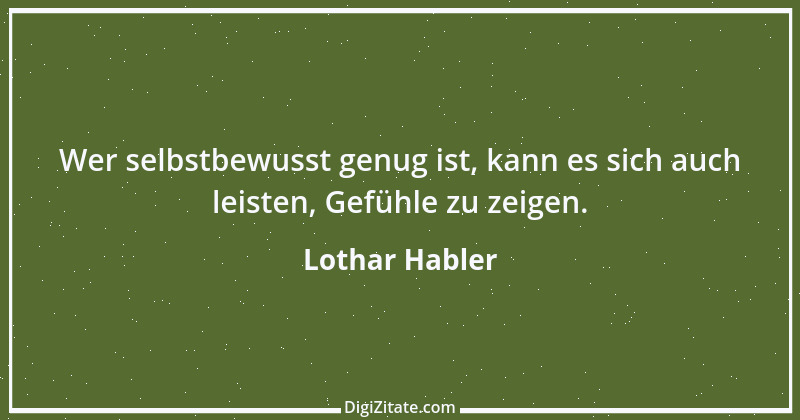 Zitat von Lothar Habler 6