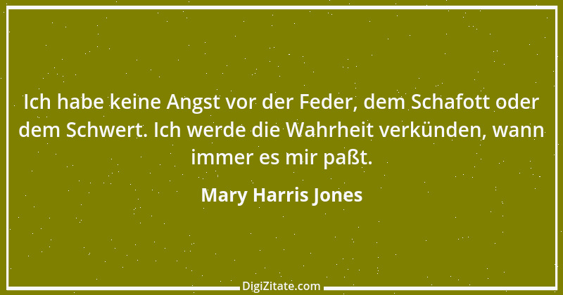 Zitat von Mary Harris Jones 1