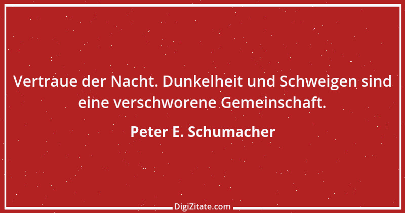 Zitat von Peter E. Schumacher 939