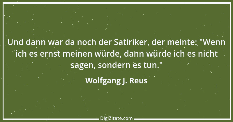 Zitat von Wolfgang J. Reus 974