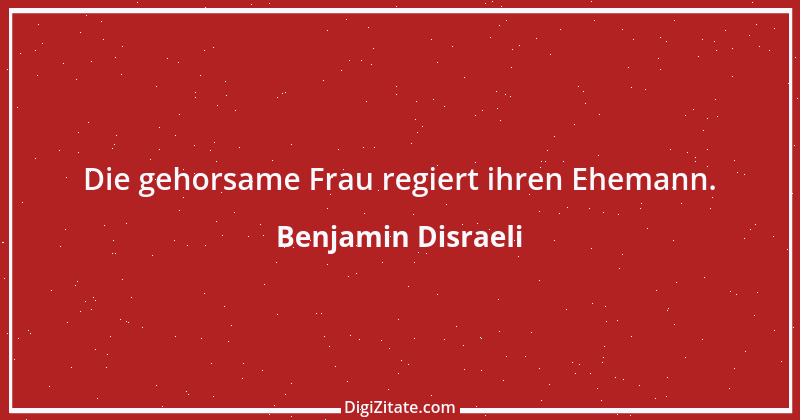 Zitat von Benjamin Disraeli 85