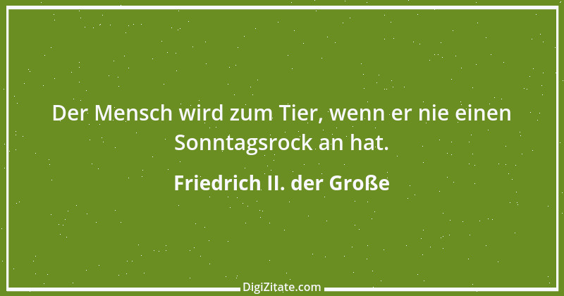 Zitat von Friedrich II. der Große 287