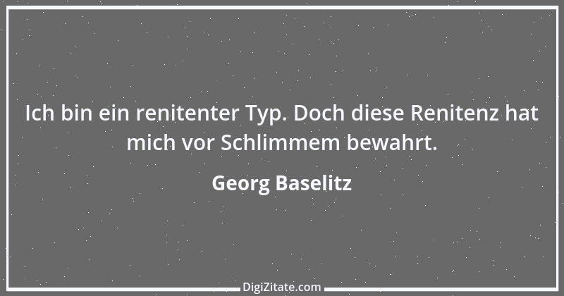 Zitat von Georg Baselitz 2