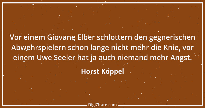 Zitat von Horst Köppel 2