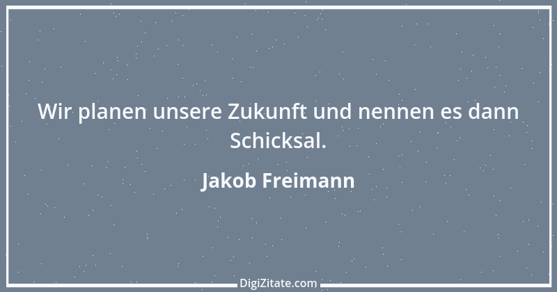 Zitat von Jakob Freimann 1