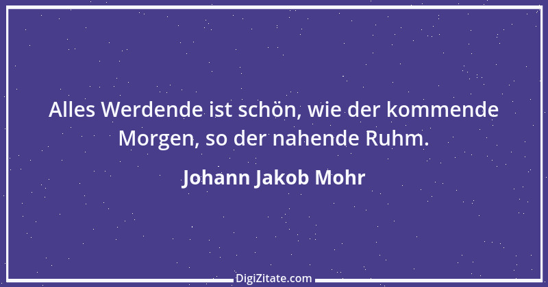 Zitat von Johann Jakob Mohr 169