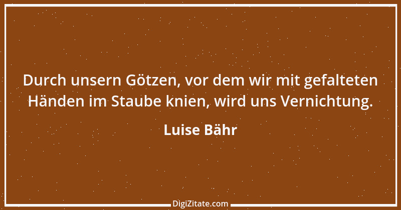 Zitat von Luise Bähr 49